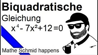 Die biquadratische Gleichung x47x²120  Mathematik vom Mathe Schmid [upl. by Ahsaten86]