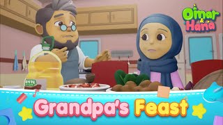 New Episode Grandpas Feast  Islamic Series amp Songs For Kids  Omar amp Hana English [upl. by Cesare303]