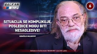 INTERVJU Momčilo Milinović  Situacija se komplikuje posledice mogu biti nesagledive 2562023 [upl. by Notle]