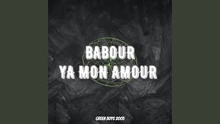 Babour Ya Mon Amour [upl. by Little]