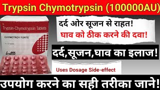 Chymotroy Forte Tablets Uses Trypsin Chymotrypsin 100000AU Tablet  घावसूजनदर्द की दवाई [upl. by Curr]