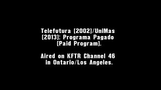 TeleFutura 2002UniMás 2013 Programa Pagado Paid Program [upl. by Lednic]