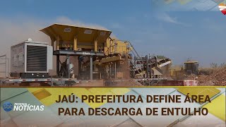 JAÚ PREFEITURA DEFINE ÁREA PARA DESCARGA DE ENTULHO 12092024 [upl. by Genet]