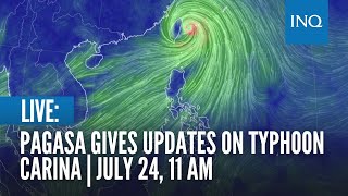 LIVE Pagasa gives updates on Typhoon Carina  July 24 11 AM [upl. by Shurlocke46]