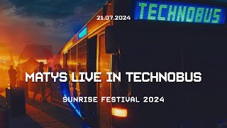 Sunrise Festival 2024 Matys live  Technobus [upl. by Dihsar]