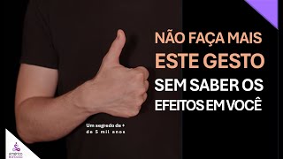 Não faça mais este gesto sem saber os efeitos em você [upl. by Siberson]