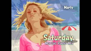 Saturday Morjac Radio Mix  Marly [upl. by Radborne]