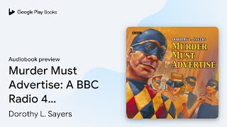 Murder Must Advertise A BBC Radio 4 FullCast… by Dorothy L Sayers · Audiobook preview [upl. by Landmeier]