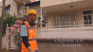 İRFAN SAYAR amp BARUT  ÖLÜYORDU İŞ’TE  YENİ ŞARKI 2018 RAP  sabah erken  iş sağlığı ve güvenliği [upl. by Eulalee211]