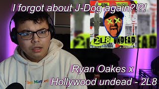 RYAN OAKES X HOLLYWOOD UNDEAD 2L8 REACTION [upl. by Soilissav]