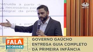 Governo gaúcho entrega guia completo da primeira infância  Fala Rio Grande 04012024 [upl. by Nurse]