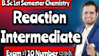 Reaction IntermediateCarbocationCarbanionCarbon free Radical bsc1stsemester chemistry [upl. by Gwenora]