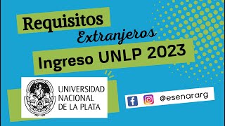 📢Requisitos para ingresar a la 📚 UNIVERSIDAD NACIONAL DE LA PLATA 📚 Extranjeros📢 [upl. by Danby]