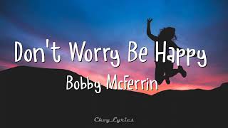 Bobby McFerrin  Dont Worry Be Happy Lyrics [upl. by Sacrod]