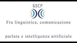 Fra linguistica comunicazione parlata e intelligenza artificiale [upl. by Yendis]