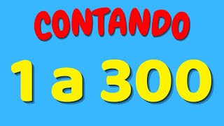 CONTANDO DE 1 A 300  Aprenda a contar de 1 até 300 em português [upl. by Erminia940]