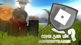 COMO SER UM ADMINISTRADOR DO ROBLOX GUIA COMPLETO [upl. by Adley]