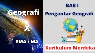 PENGANTAR ILMU GEOGRAFI  KELAS X  KURIKULUM MERDEKA [upl. by Ellac627]