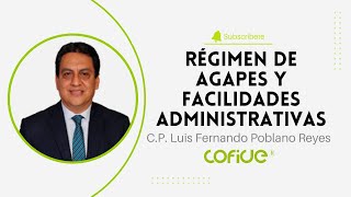 Régimen de Agapes y facilidades Administrativas [upl. by Douglass]