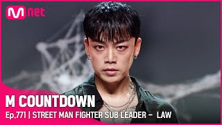 STREET MAN FIGHTER SUB LEADER  LAW Special Stage  엠카운트다운 EP771  Mnet 220922 방송 [upl. by Clemence]