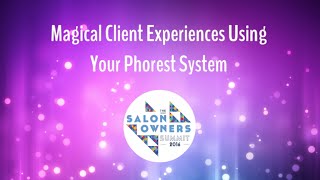 How To Use Your Phorest System To Create Magical Client Experiences [upl. by Thesda856]