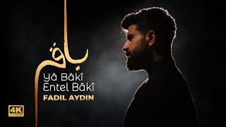 YA BAKİ ENTEL BAKİ  FADIL AYDIN [upl. by Aihsal]