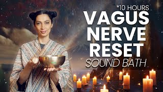 Vagus Nerve Reset to Sleep  Sound Bath Healing Meditation 10 Hours [upl. by Nyleikcaj334]