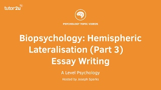 Revision Webinar Biopsychology – Hemispheric Lateralisation Part 3 Essay Writing amp Evaluation [upl. by Yebloc933]