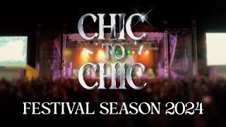 Chic to Chic  Festival Season 2024 [upl. by Luttrell]