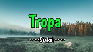 Tropa  Siakol KARAOKE VERSION [upl. by Releyks]