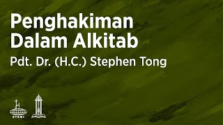 Penghakiman dalam Alkitab E38  Pdt Dr HC Stephen Tong [upl. by Felipe917]