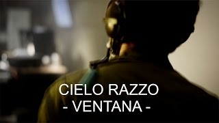 Cielo Razzo  Ventana video oficial [upl. by Assirralc]