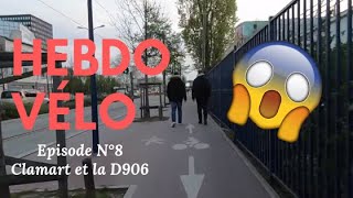 HebdoVélo N°8  Clamart la D906 et la cyclabilité aléatoire [upl. by Dimitris]