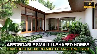 Affordable Small U Shaped Homes with Lush Tropical Courtyards for a Serene Living [upl. by Dudley240]