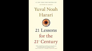 quot21 Lessons for the 21st Centuryquot by Yuval Noah Harari [upl. by Brana]