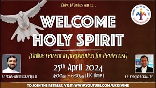 LIVE Retreat in Preparation for Pentecost 25 April 2024 Divine UK [upl. by O'Kelly]