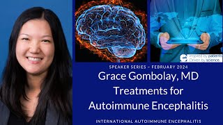 The Treatments for Autoimmune Encephalitis with Dr Grace Gombolay [upl. by Alwin]