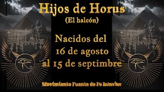 SIGNO ZODIACAL EGIPCIO quotHIJOS DE HORUSquot 𓂀 nacido del 16 de agosto al 15 de septiembre [upl. by Clancy]