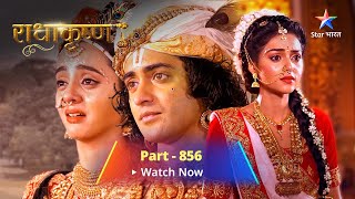 FULL VIDEO  RadhaKrishn Raasleela Part 856  राधाकृष्ण  Padmavati Ka Satya radhakrishn [upl. by Acacia459]