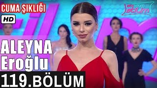 İşte Benim Stilim  Aleyna Eroğlu  119 Bölüm 7 Sezon [upl. by Ahsinac]