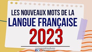 Les nouveaux mots de la langue française 2023 [upl. by Gillead]