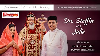 Dn Steffin  Julie  Holy Matrimony  HGDrYuhanon Mar Diascoros  Kizhavalloor Valiyapally LIVE [upl. by Rentschler]