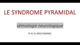 Semiologie Neurologique  Syndrome Pyramidal FMPC [upl. by Nivel]