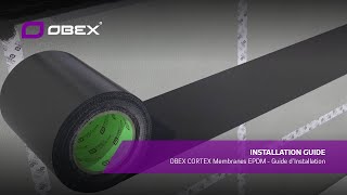 OBEX CORTEX Membranes EPDM  Guide d’Installation [upl. by Alekram]