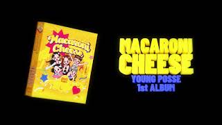 MACARONI CHEESE IS ON SALE  YOUNG POSSE 영파씨 [upl. by Yacano]