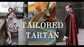 Scottish Tartan Tailoring  ScotlandShop [upl. by Whitcher]