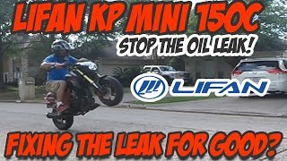 STOP this crazy Lifan KP Mini oil drip once and for all [upl. by Erikson]