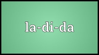 Ladida Meaning [upl. by Leopoldine]