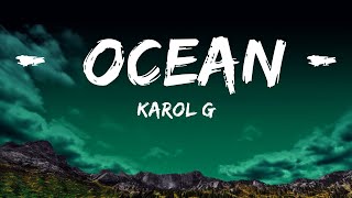 Karol G  Ocean Letra  25 Min [upl. by Inol]