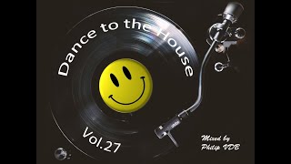 Dance to the House Vol27  Retro House Techno Trance [upl. by Noedig]